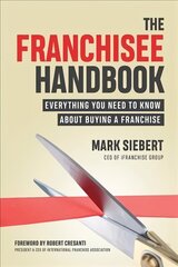 Franchisee Handbook: Everything You Need to Know About Buying a Franchise цена и информация | Книги по экономике | kaup24.ee
