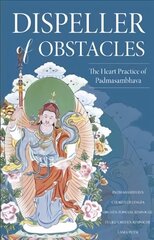 Dispeller of Obstacles: The Heart Practice of Padmasambhava hind ja info | Usukirjandus, religioossed raamatud | kaup24.ee