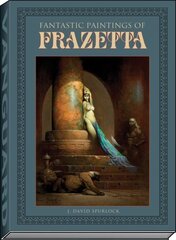 Fantastic Paintings of Frazetta цена и информация | Книги об искусстве | kaup24.ee