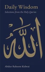 Daily Wisdom: Selections from the Holy Qur'an: Selection from the Qur'an, No. 2 hind ja info | Usukirjandus, religioossed raamatud | kaup24.ee