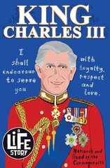 A Life Story: King Charles III цена и информация | Книги для подростков и молодежи | kaup24.ee