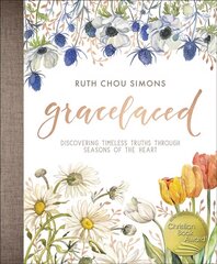 GraceLaced: Discovering Timeless Truths Through Seasons of the Heart hind ja info | Usukirjandus, religioossed raamatud | kaup24.ee