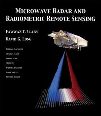 Microwave Radar and Radiometric Remote Sensing Unabridged edition цена и информация | Книги по социальным наукам | kaup24.ee