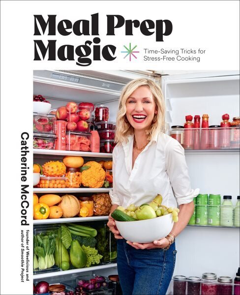 Meal Prep Magic: Time-Saving Tricks for Stress-Free Cooking, A Weelicious Cookbook hind ja info | Retseptiraamatud  | kaup24.ee