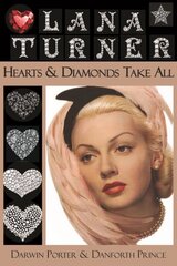 Lana Turner: Hearts & Diamonds Take All цена и информация | Биографии, автобиогафии, мемуары | kaup24.ee