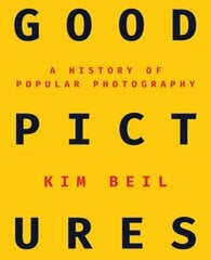 Good Pictures: A History of Popular Photography цена и информация | Книги по фотографии | kaup24.ee
