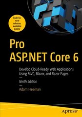 Pro ASP.NET Core 6: Develop Cloud-Ready Web Applications Using MVC, Blazor, and Razor Pages 9th ed. hind ja info | Majandusalased raamatud | kaup24.ee