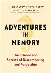 Adventures in Memory: The Science and Secrets of Remembering and Forgetting hind ja info | Majandusalased raamatud | kaup24.ee