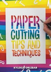 Papercutting: Tips and Techniques hind ja info | Tervislik eluviis ja toitumine | kaup24.ee