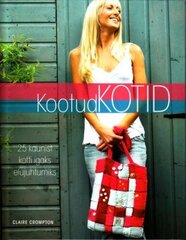 Kootud kotid: [25 kaunist kotti igaks elujuhtumiks] цена и информация | Книги по садоводству | kaup24.ee