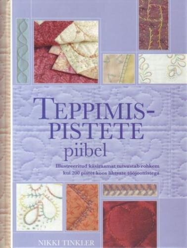 Teppimispistete piibel: illustreeritud käsiraamat tutvustab rohkem kui 200 pistet koos lihtsate tööjoonistega цена и информация | Aiandusraamatud | kaup24.ee