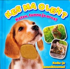 KES MA OLEN? KODU- JA LEMMIKLOOMAD цена и информация | Книги для малышей | kaup24.ee