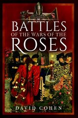 Battles of the Wars of the Roses цена и информация | Исторические книги | kaup24.ee