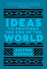 Ideas to Postpone the End of the World цена и информация | Книги по социальным наукам | kaup24.ee