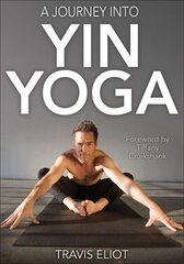 Journey Into Yin Yoga, A hind ja info | Eneseabiraamatud | kaup24.ee