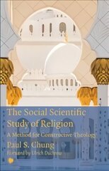 Social Scientific Study of Religion: A Method for Constructive Theology hind ja info | Ühiskonnateemalised raamatud | kaup24.ee