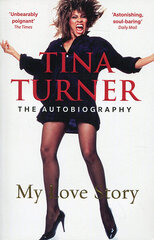 Tina Turner: My Love Story (Official Autobiography) цена и информация | Романы | kaup24.ee