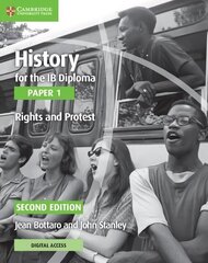 History for the IB Diploma Paper 1 Rights and Protest Rights and Protest with Digital Access (2 Years) 2nd Revised edition цена и информация | Книги для подростков и молодежи | kaup24.ee