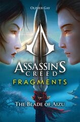 Assassin's Creed: Fragments - The Blade of Aizu hind ja info | Fantaasia, müstika | kaup24.ee