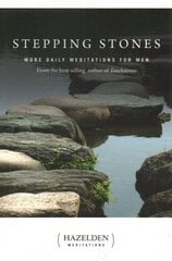 Stepping Stones: More Daily Meditations for Men from the Best-Selling Author of Touchstones hind ja info | Eneseabiraamatud | kaup24.ee