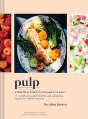 Pulp: A Practical Guide to Cooking with Fruit цена и информация | Книги рецептов | kaup24.ee