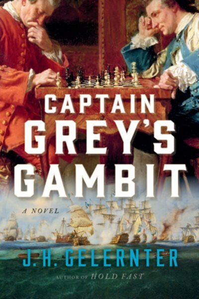 Captain Grey's Gambit: A Novel цена и информация | Ajalooraamatud | kaup24.ee