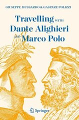 Sky and Earth: Travelling with Dante Alighieri and Marco Polo 1st ed. 2023 цена и информация | Исторические книги | kaup24.ee