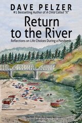 Return to the River: Reflections on Life Choices During a Pandemic hind ja info | Elulooraamatud, biograafiad, memuaarid | kaup24.ee