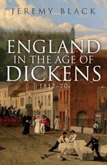 England in the Age of Dickens: 1812-70 hind ja info | Ajalooraamatud | kaup24.ee
