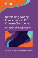 Developing Writing Competence in L2 Chinese Classrooms: Research and Application цена и информация | Пособия по изучению иностранных языков | kaup24.ee