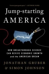 Jump-Starting America: How Breakthrough Science Can Revive Economic Growth and the American Dream hind ja info | Majandusalased raamatud | kaup24.ee
