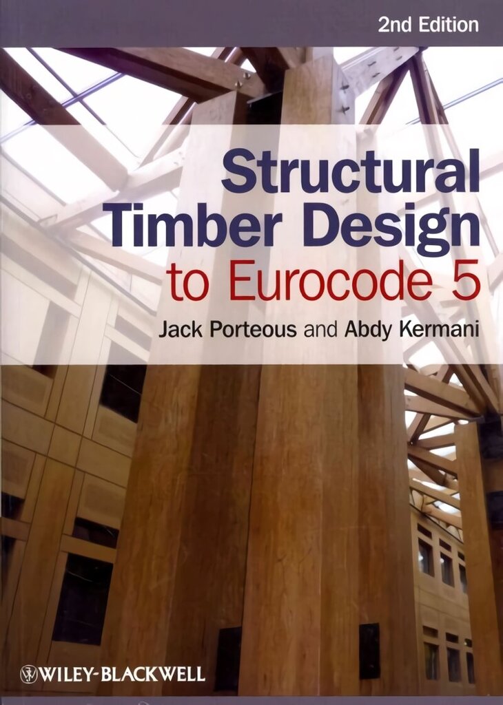 Structural Timber Design to Eurocode 5 2nd edition hind ja info | Ühiskonnateemalised raamatud | kaup24.ee