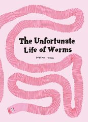 Unfortunate Life Of Worms hind ja info | Kunstiraamatud | kaup24.ee