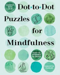 Connect with Calm: Dot-to-Dot Puzzles for Mindfulness цена и информация | Книги о питании и здоровом образе жизни | kaup24.ee