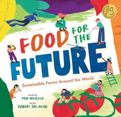 Food for the Future: Sustainable Farms Around the World цена и информация | Книги для малышей | kaup24.ee