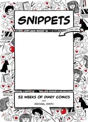 Snippets: 52 Weeks of Diary Comics цена и информация | Книги об искусстве | kaup24.ee