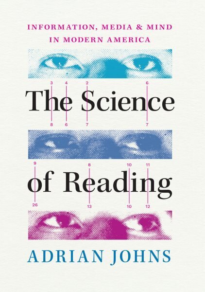 Science of Reading: Information, Media, and Mind in Modern America hind ja info | Ajalooraamatud | kaup24.ee