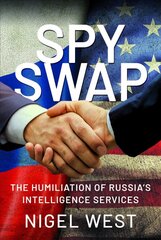 SPY SWAP: The Humiliation of Putin's Intelligence Services hind ja info | Ühiskonnateemalised raamatud | kaup24.ee