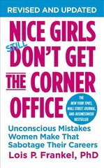 Nice Girls Don't Get The Corner Office: Unconscious Mistakes Women Make That Sabotage Their Careers цена и информация | Книги по экономике | kaup24.ee