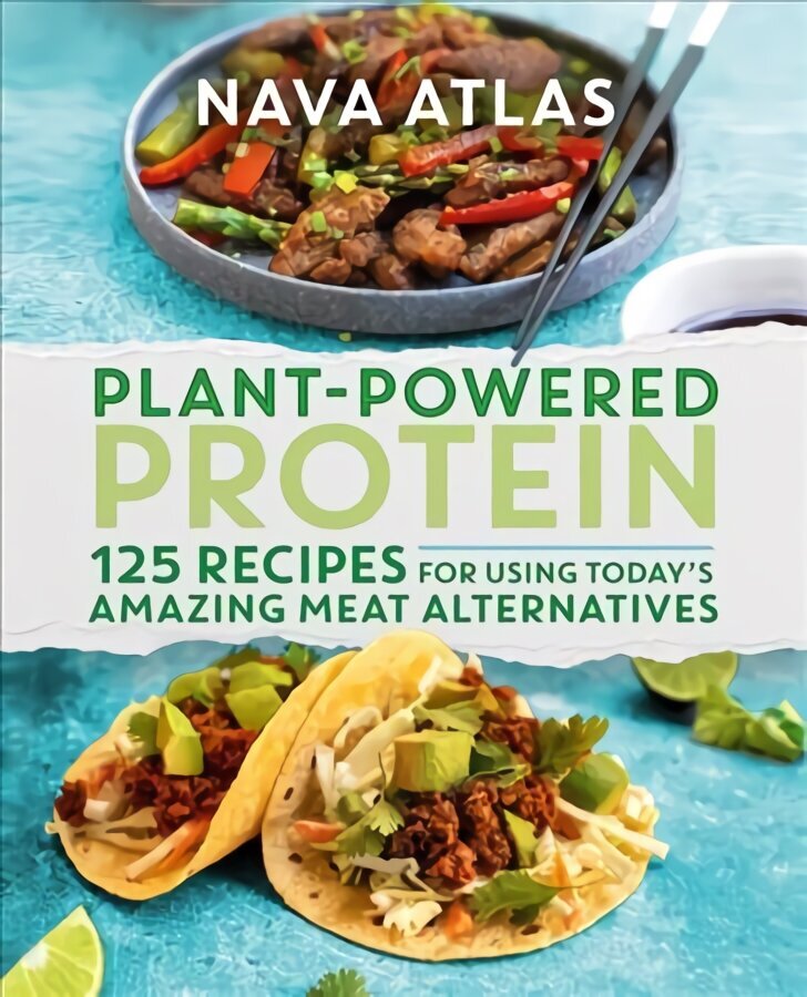 Plant-Powered Protein: 125 Recipes for Using Today's Amazing Meat Alternatives hind ja info | Retseptiraamatud  | kaup24.ee