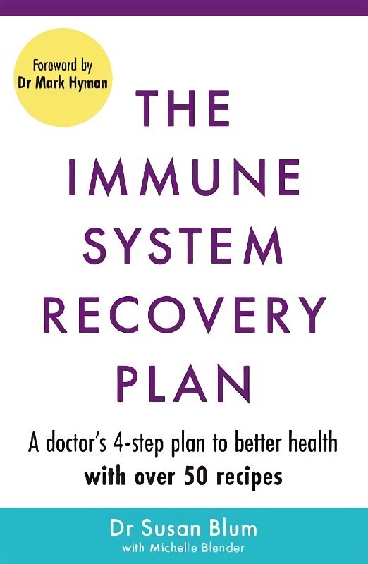 Immune System Recovery Plan: A Doctor's 4-Step Program to Treat Autoimmune Disease цена и информация | Eneseabiraamatud | kaup24.ee