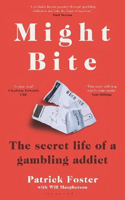 Might Bite: The Secret Life of a Gambling Addict hind ja info | Tervislik eluviis ja toitumine | kaup24.ee