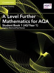A Level Further Mathematics for AQA Student Book 1 (AS/Year 1), A Level Further Mathematics for AQA Student Book 1 (AS/Year 1) цена и информация | Книги по экономике | kaup24.ee