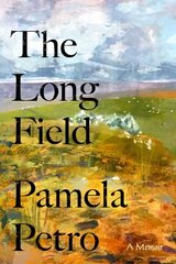 Long Field: A memoir hind ja info | Elulooraamatud, biograafiad, memuaarid | kaup24.ee