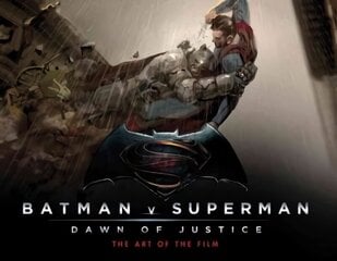 Batman v Superman: Dawn of Justice: The Art of the Film hind ja info | Kunstiraamatud | kaup24.ee