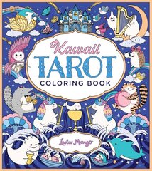 Kawaii Tarot Coloring Book: Color your way through the cutest of tarot cards kawaii style! цена и информация | Книги о питании и здоровом образе жизни | kaup24.ee