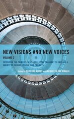 New Visions and New Voices: Extending the Principles of Archetypal Pedagogy to Include a Variety of Venues, Issues, and Projects hind ja info | Ühiskonnateemalised raamatud | kaup24.ee