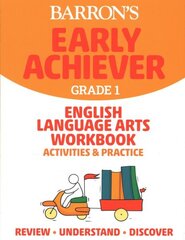 Barron's Early Achiever: Grade 1 English Language Arts Workbook Activities & Practice цена и информация | Книги для подростков и молодежи | kaup24.ee