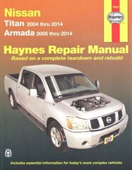 Nissan Titan (2004-2014) & Armada (2005-2014) Haynes Repair Manual (USA): Titan 2004 Thru 2014, Armada 2005 Thru 2014 цена и информация | Путеводители, путешествия | kaup24.ee