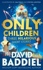 Only Children: Three Hilarious Short Stories hind ja info | Noortekirjandus | kaup24.ee